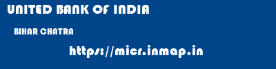 UNITED BANK OF INDIA  BIHAR CHATRA    micr code
